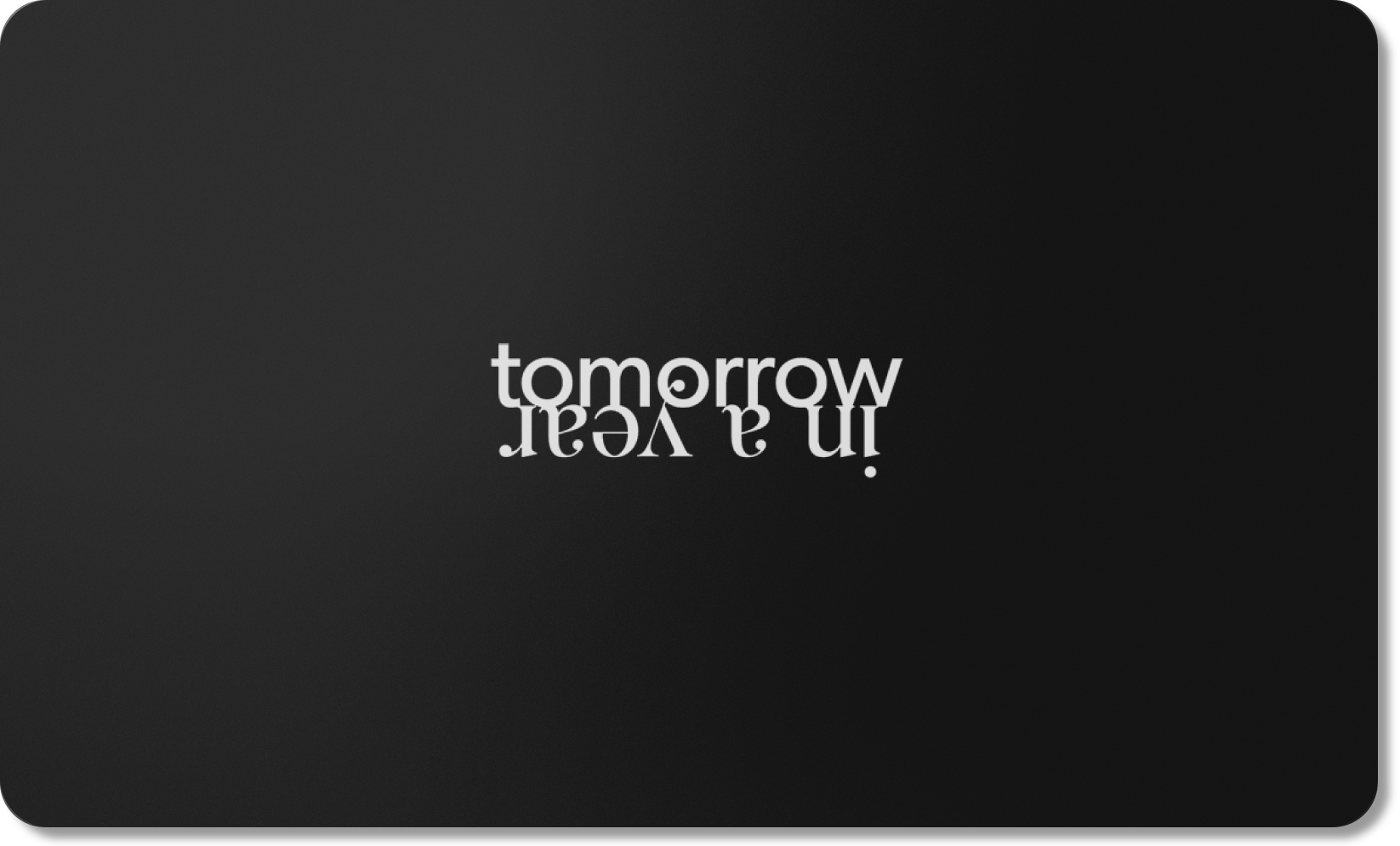 Tomorrow in a year gift card