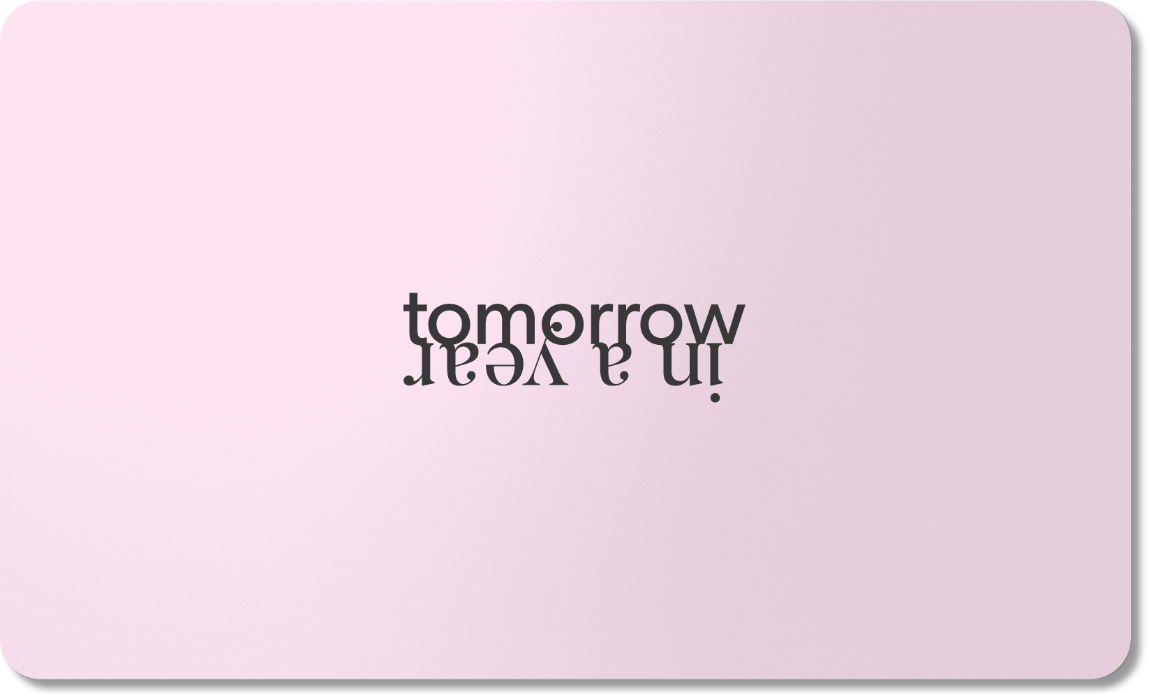 Tomorrow in a year gift card