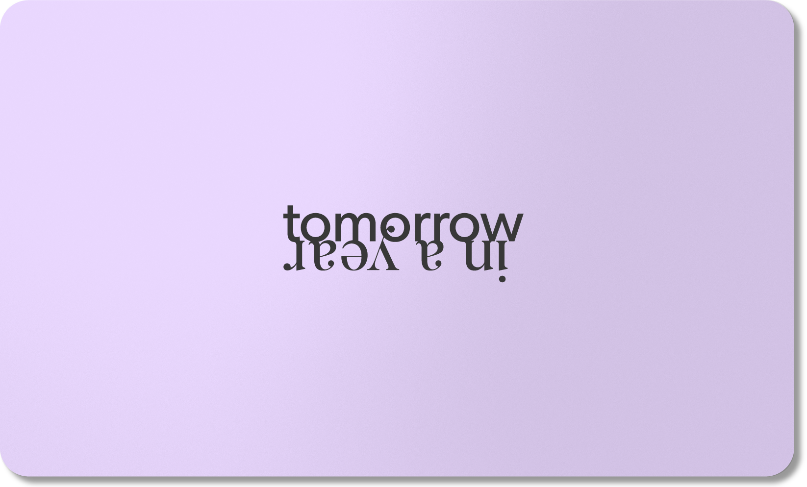 Tomorrow in a year gift card